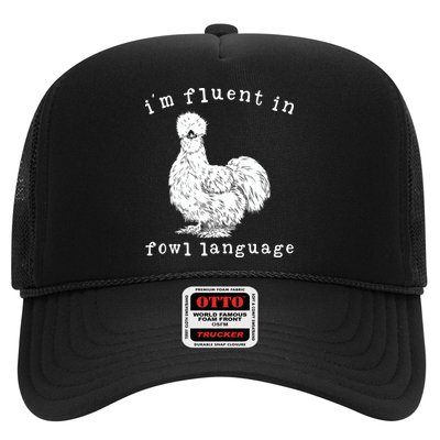 Im Fluent In Fowl Language Funny Silkie Chicken Farmhouse Trucker Hat