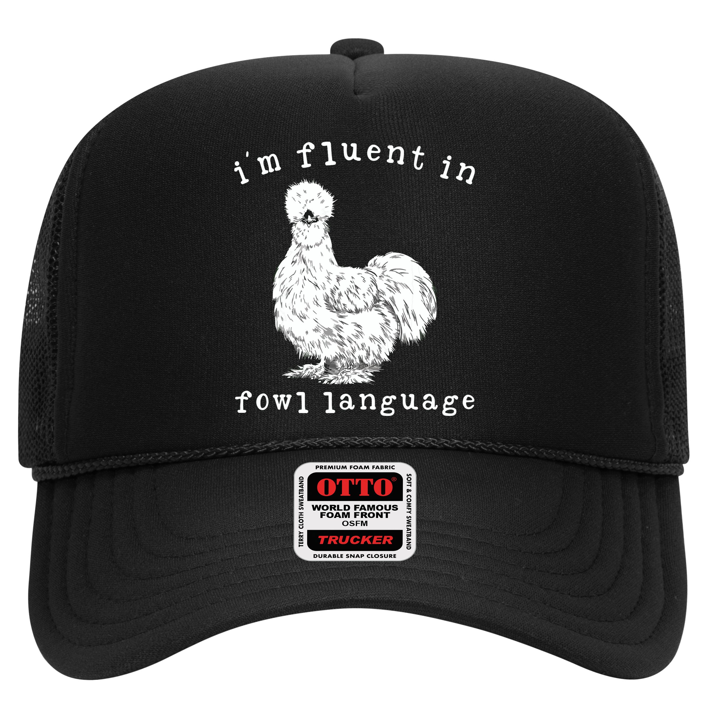 Im Fluent In Fowl Language Funny Silkie Chicken Farmhouse Hat