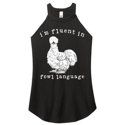 Im Fluent In Fowl Language Funny Silkie Chicken Farmhouse Women's Perfect Tri Rocker Tank