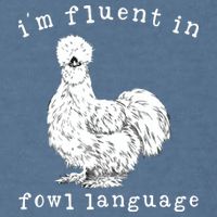 Im Fluent In Fowl Language Funny Silkie Chicken Farmhouse Garment-Dyed Sweatshirt
