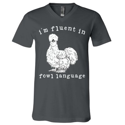 Im Fluent In Fowl Language Funny Silkie Chicken Farmhouse V-Neck T-Shirt