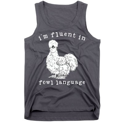 Im Fluent In Fowl Language Funny Silkie Chicken Farmhouse Tank Top