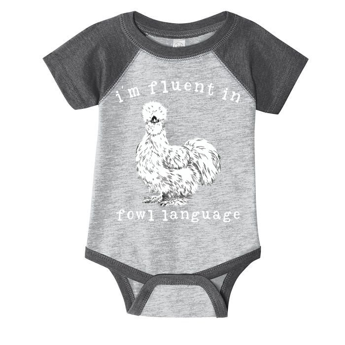Im Fluent In Fowl Language Funny Silkie Chicken Farmhouse Infant Baby Jersey Bodysuit