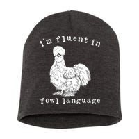 Im Fluent In Fowl Language Funny Silkie Chicken Farmhouse Short Acrylic Beanie