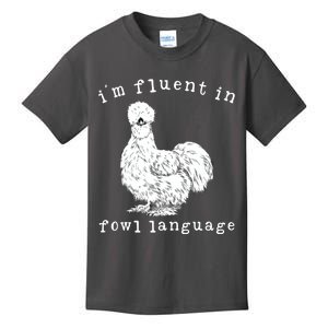 Im Fluent In Fowl Language Funny Silkie Chicken Farmhouse Kids T-Shirt