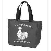 Im Fluent In Fowl Language Funny Silkie Chicken Farmhouse Zip Tote Bag