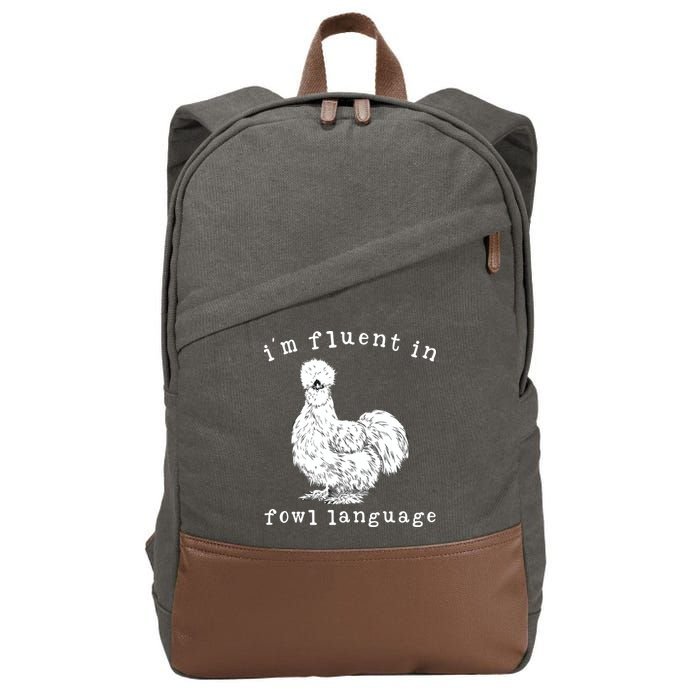 Im Fluent In Fowl Language Funny Silkie Chicken Farmhouse Cotton Canvas Backpack