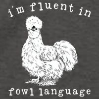 Im Fluent In Fowl Language Funny Silkie Chicken Farmhouse Vector Backpack