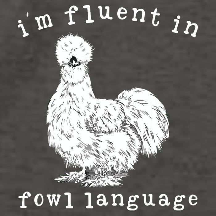 Im Fluent In Fowl Language Funny Silkie Chicken Farmhouse Vector Backpack