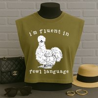 Im Fluent In Fowl Language Funny Silkie Chicken Farmhouse Garment-Dyed Women's Muscle Tee