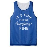 Its Fine Im Fine Everythings Fine Gift Mesh Reversible Basketball Jersey Tank