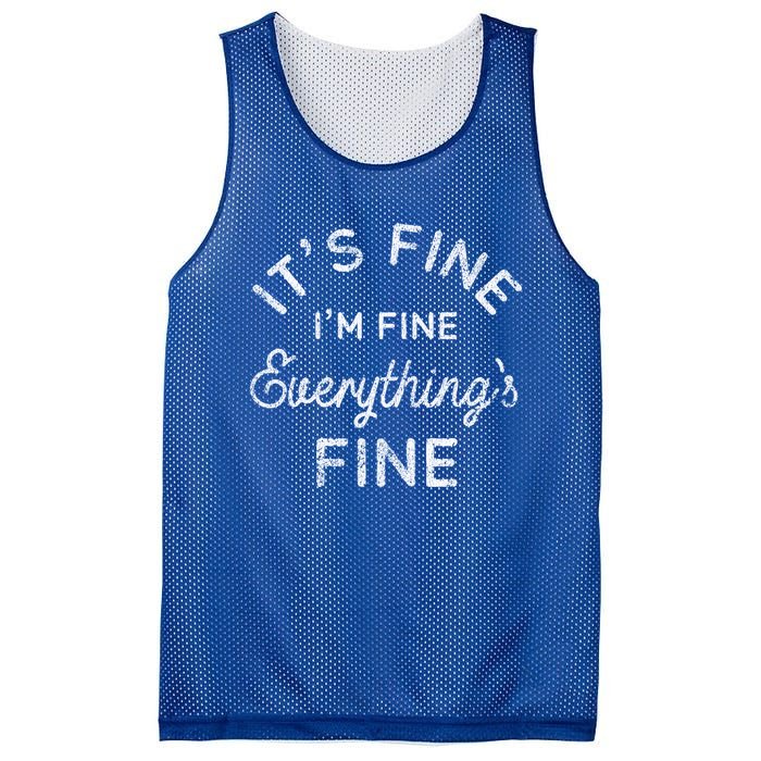 Its Fine Im Fine Everythings Fine Gift Mesh Reversible Basketball Jersey Tank