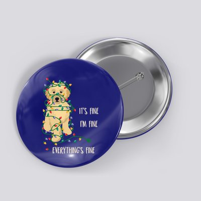 Its Fine Im Fine Everything Is Fine Christmas Lights Gift Button