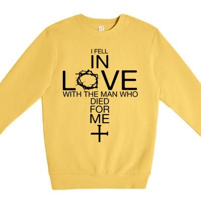 I Fell In Love With The Man Who Died For Me Premium Crewneck Sweatshirt