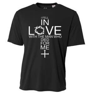 I Fell In Love With The Man Who Died For Me Cooling Performance Crew T-Shirt