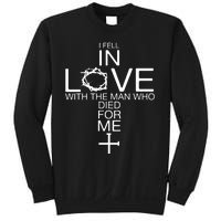 I Fell In Love With The Man Who Died For Me Sweatshirt