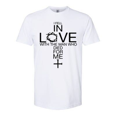 I Fell In Love With The Man Who Died For Me Softstyle® CVC T-Shirt