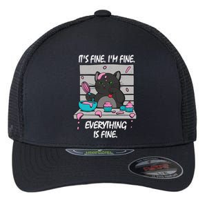 It's Fine I'm Fine Everything Is Fine Bakery Cat Lover Cool Gift Flexfit Unipanel Trucker Cap