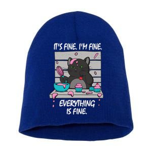 It's Fine I'm Fine Everything Is Fine Bakery Cat Lover Cool Gift Short Acrylic Beanie