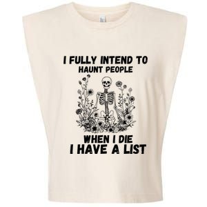 I Fully Intend To Haunt People When I Die I Have A List Garment-Dyed Women's Muscle Tee