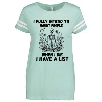 I Fully Intend To Haunt People When I Die I Have A List Enza Ladies Jersey Football T-Shirt