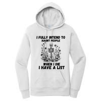 I Fully Intend To Haunt People When I Die I Have A List Women's Pullover Hoodie