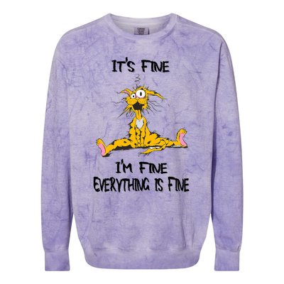 It's Fine I' M Fine Everything Is Fine Funny Cat Tee Colorblast Crewneck Sweatshirt