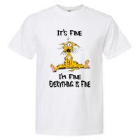 It's Fine I' M Fine Everything Is Fine Funny Cat Tee Garment-Dyed Heavyweight T-Shirt