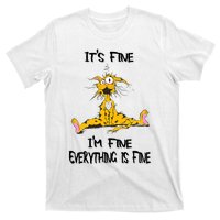 It's Fine I' M Fine Everything Is Fine Funny Cat Tee T-Shirt