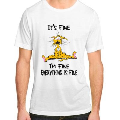 It's Fine I' M Fine Everything Is Fine Funny Cat Tee Adult ChromaSoft Performance T-Shirt