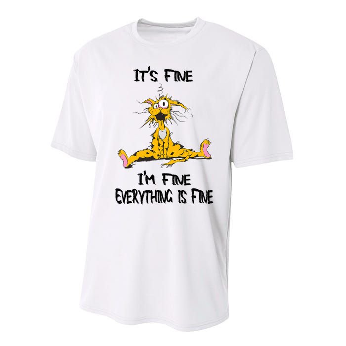 It's Fine I' M Fine Everything Is Fine Funny Cat Tee Performance Sprint T-Shirt