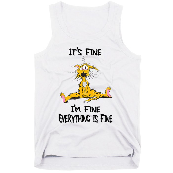 It's Fine I' M Fine Everything Is Fine Funny Cat Tee Tank Top