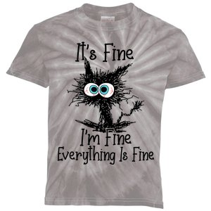 Its Fine Im Fine Everything Is Fine Funny Cat Gift Kids Tie-Dye T-Shirt