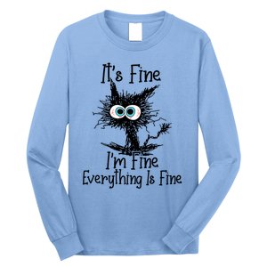 Its Fine Im Fine Everything Is Fine Funny Cat Gift Long Sleeve Shirt