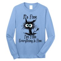 Its Fine Im Fine Everything Is Fine Funny Cat Gift Long Sleeve Shirt