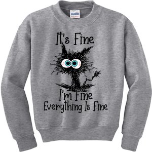 Its Fine Im Fine Everything Is Fine Funny Cat Gift Kids Sweatshirt