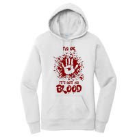 Im Fine Its Not My Blood Sarcastic Halloween Humor Women's Pullover Hoodie