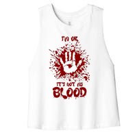 Im Fine Its Not My Blood Sarcastic Halloween Humor Women's Racerback Cropped Tank