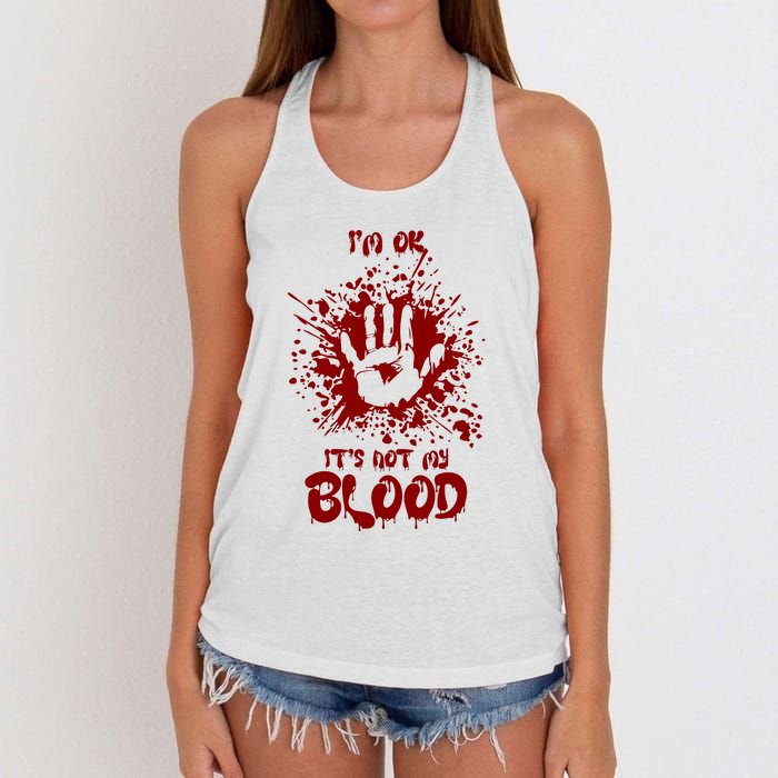 Im Fine Its Not My Blood Sarcastic Halloween Humor Women's Knotted Racerback Tank