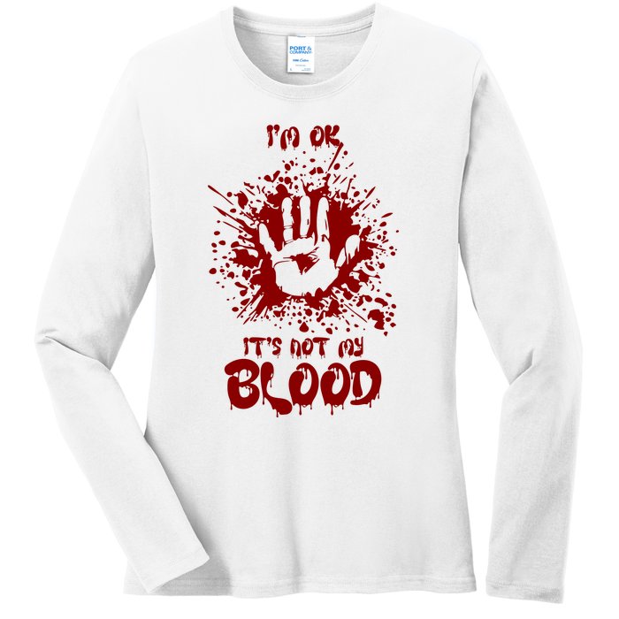 Im Fine Its Not My Blood Sarcastic Halloween Humor Ladies Long Sleeve Shirt