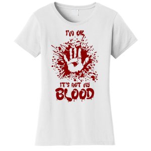 Im Fine Its Not My Blood Sarcastic Halloween Humor Women's T-Shirt