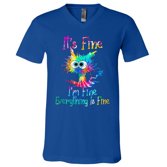 It's Fine I'm Fine Everything Is Fine Funny Cat Tie Dye Funny Gift V-Neck T-Shirt