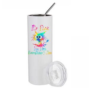 It's Fine I'm Fine Everything Is Fine Funny Cat Tie Dye Funny Gift Stainless Steel Tumbler