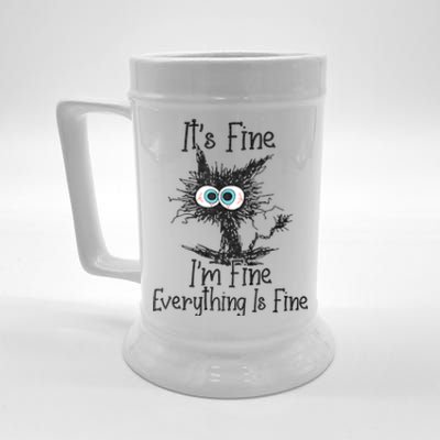 ItS Fine IM Fine Everything Is Fine Funny Cat Beer Stein