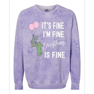 ItS Fine IM Fine Everything Is Fine Funny Cat Lover Gift Colorblast Crewneck Sweatshirt