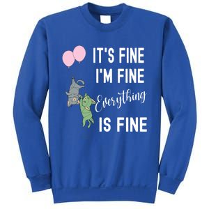 ItS Fine IM Fine Everything Is Fine Funny Cat Lover Gift Sweatshirt