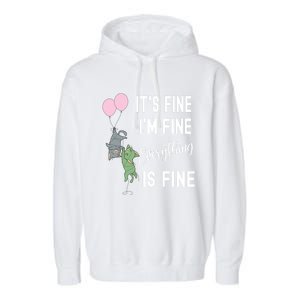 ItS Fine IM Fine Everything Is Fine Funny Cat Lover Gift Garment-Dyed Fleece Hoodie