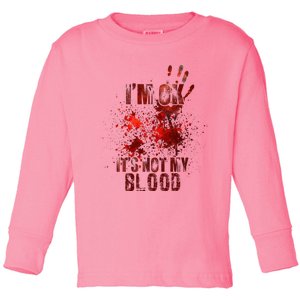 IM Fine ItS Not My Blood Sarcastic Halloween Humor Toddler Long Sleeve Shirt