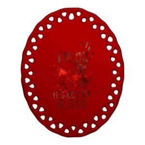 IM Fine ItS Not My Blood Sarcastic Halloween Humor Ceramic Oval Ornament