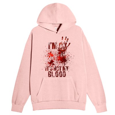 IM Fine ItS Not My Blood Sarcastic Halloween Humor Urban Pullover Hoodie